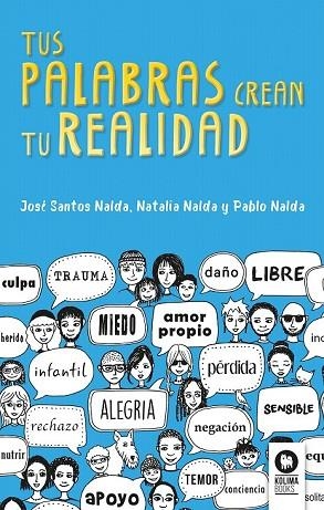 TUS PALABRAS CREAN TU REALIDAD | 9788416994625 | AA.DD. | Llibreria Drac - Librería de Olot | Comprar libros en catalán y castellano online