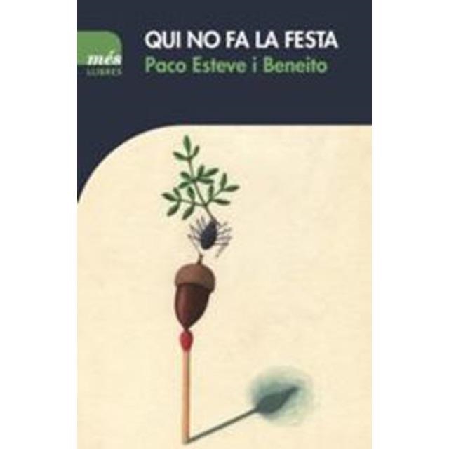 QUI NO FA LA FESTA | 9788417353001 | ESTEVE, PACO | Llibreria Drac - Librería de Olot | Comprar libros en catalán y castellano online