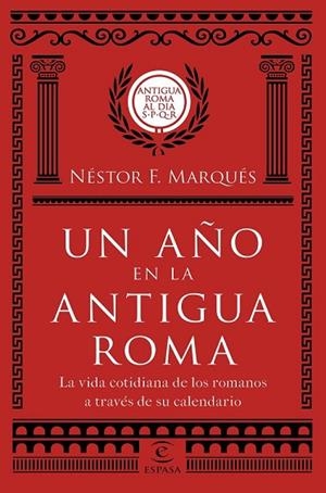 AÑO EN LA ANTIGUA ROMA, UN | 9788467051513 | MARQUÉS, NÉSTOR F. | Llibreria Drac - Llibreria d'Olot | Comprar llibres en català i castellà online