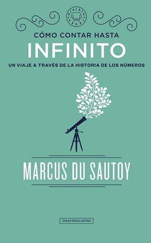 CÓMO CONTAR HASTA INFINITO | 9788417059583 | DU SAUTOY, MARCUS | Llibreria Drac - Librería de Olot | Comprar libros en catalán y castellano online