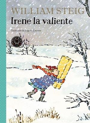 IRENE LA VALIENTE | 9788417059347 | STEIG, WILLIAM | Llibreria Drac - Librería de Olot | Comprar libros en catalán y castellano online