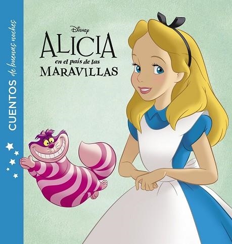 ALICIA EN EL PAÍS DE LAS MARAVILLAS. CUENTOS DE BUENAS NOCHES | 9788416917280 | DISNEY | Llibreria Drac - Librería de Olot | Comprar libros en catalán y castellano online