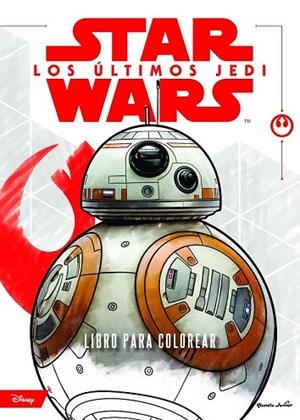 STAR WARS. LOS ÚLTIMOS JEDI. LIBRO PARA COLOREAR | 9788408182092 | STAR WARS | Llibreria Drac - Llibreria d'Olot | Comprar llibres en català i castellà online