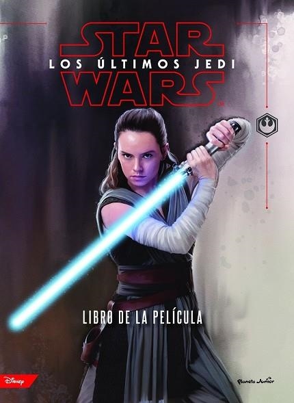 STAR WARS. LOS ÚLTIMOS JEDI. EL LIBRO DE LA PELÍCULA | 9788408182269 | STAR WARS | Llibreria Drac - Llibreria d'Olot | Comprar llibres en català i castellà online