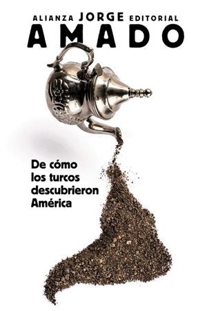 DE CÓMO LOS TURCOS DESCUBRIERON AMÉRICA (LIBRO DE BOLSILLO) | 9788491049739 | AMADO, JORGE | Llibreria Drac - Librería de Olot | Comprar libros en catalán y castellano online