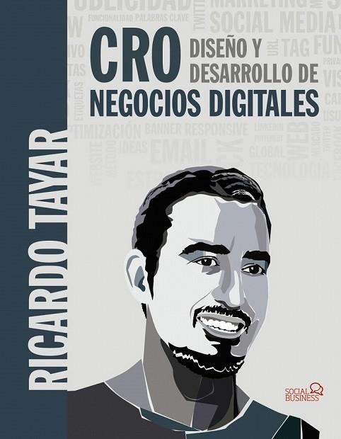 CRO. DISEÑO Y DESARROLLO DE NEGOCIOS DIGITALES | 9788441539570 | TAYAR, RICARDO | Llibreria Drac - Librería de Olot | Comprar libros en catalán y castellano online