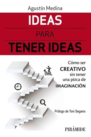 IDEAS PARA TENER IDEAS | 9788436839029 | MEDINA, AGUSTÍN | Llibreria Drac - Librería de Olot | Comprar libros en catalán y castellano online