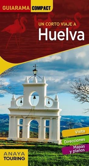 HUELVA 2018 (GUIARAMA COMPACT) | 9788491580409 | IZQUIERDO, PASCUAL | Llibreria Drac - Llibreria d'Olot | Comprar llibres en català i castellà online