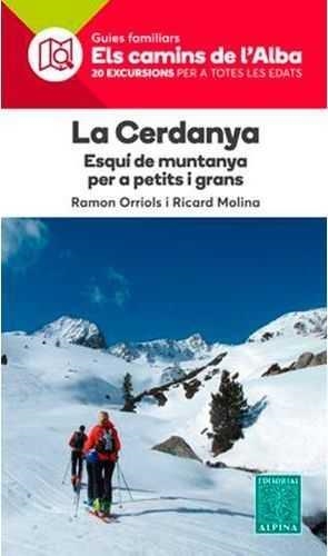CERDANYA,ESQUÍ DE MUNTANYA, LA (ELS CAMINS DE L'ALBA 27) | 9788480907293 | ORRIOLS, RAMON; MOLINA, RICARD | Llibreria Drac - Librería de Olot | Comprar libros en catalán y castellano online