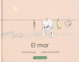 MAR, EL (CATALA) | 9788416578870 | BUITRAGO, JAIRO; ESTRADA, ALEJANDRA | Llibreria Drac - Librería de Olot | Comprar libros en catalán y castellano online