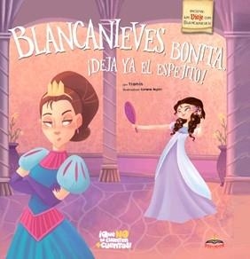 BLANCANIEVES, BONITA, DEJA YA EL ESPEJITO | 9788416635122 | TRAMIN | Llibreria Drac - Llibreria d'Olot | Comprar llibres en català i castellà online