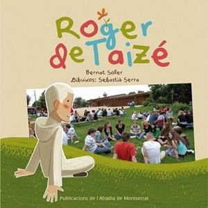 ROGER DE TAIZÉ | 9788498834895 | SOLER MAÑÉ, BERNAT | Llibreria Drac - Librería de Olot | Comprar libros en catalán y castellano online