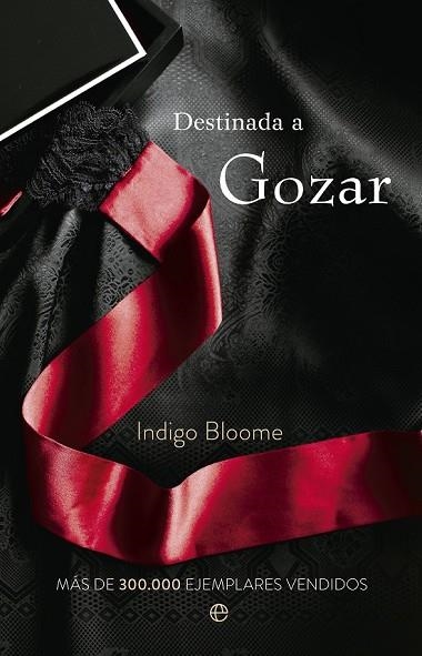 DESTINADA A GOZAR | 9788499705880 | BLOOME, INDIGO | Llibreria Drac - Librería de Olot | Comprar libros en catalán y castellano online