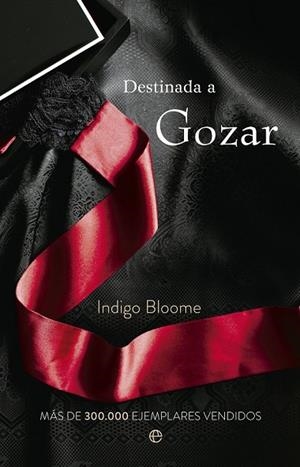DESTINADA A GOZAR | 9788499705880 | BLOOME, INDIGO | Llibreria Drac - Librería de Olot | Comprar libros en catalán y castellano online
