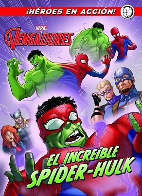 VENGADORES, LOS. EL INCREÍBLE SPIDER-HULK | 9788416914173 | MARVEL | Llibreria Drac - Librería de Olot | Comprar libros en catalán y castellano online