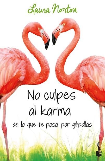 NO CULPES AL KARMA DE LO QUE TE PASA POR GILIPOLLAS | 9788467051889 | NORTON, LAURA | Llibreria Drac - Librería de Olot | Comprar libros en catalán y castellano online