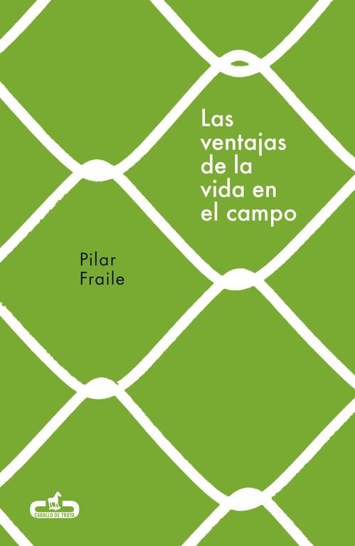 VENTAJAS DE LA VIDA EN EL CAMPO, LAS (CABALLO DE TROYA 2018, 2) | 9788415451914 | FRAILE, PILAR | Llibreria Drac - Llibreria d'Olot | Comprar llibres en català i castellà online