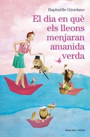 DIA EN QUÈ ELS LLEONS MENJARAN AMANIDA VERDA, EL | 9788416930272 | GIORDANO, RAPHÄELLE | Llibreria Drac - Llibreria d'Olot | Comprar llibres en català i castellà online