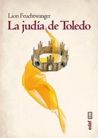 JUDÍA DE TOLEDO, LA | 9788441433038 | FEUCHTWANGER, LION | Llibreria Drac - Librería de Olot | Comprar libros en catalán y castellano online