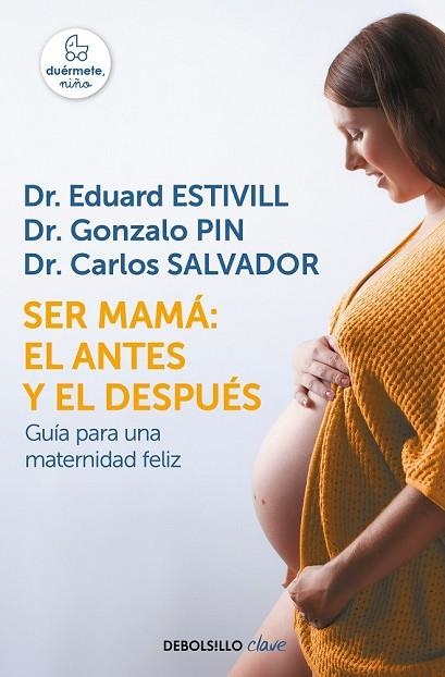 SER MAMÁ: EL ANTES Y EL DESPUÉS | 9788466342490 | ESTIVILL, EDUARD | Llibreria Drac - Librería de Olot | Comprar libros en catalán y castellano online