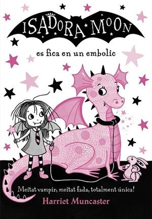 ISADORA MOON ES FICA EN UN EMBOLIC, LA (ISADORA MOON 5) | 9788420487458 | MUNCASTER, HARRIET | Llibreria Drac - Librería de Olot | Comprar libros en catalán y castellano online