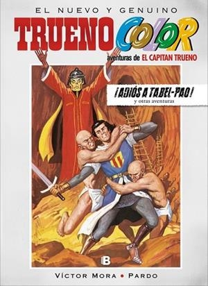 ADIÓS A TABEL-PAO! Y OTRAS AVENTURAS DE EL CAPITÁN TRUENO (TRUENO COLOR 19) | 9788466662802 | MORA, VICTOR | Llibreria Drac - Librería de Olot | Comprar libros en catalán y castellano online