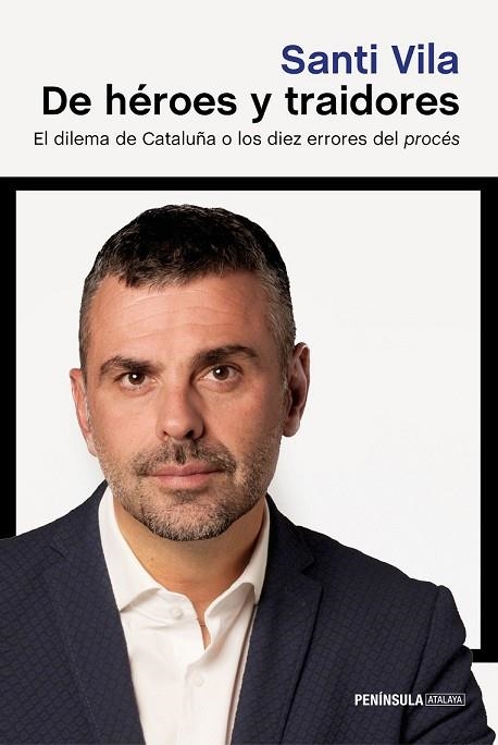 DE HÉROES Y TRAIDORES | 9788499426792 | VILA, SANTI | Llibreria Drac - Librería de Olot | Comprar libros en catalán y castellano online