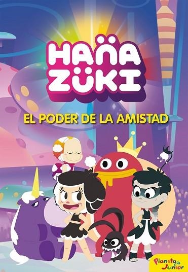 HANAZUKI. EL PODER DE LA AMISTAD | 9788408183402 | HANAZUKI | Llibreria Drac - Llibreria d'Olot | Comprar llibres en català i castellà online