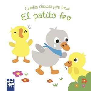 PATITO FEO, EL. CUENTOS CLASICOS PARA TOCAR | 9788408180777 | YOYO | Llibreria Drac - Llibreria d'Olot | Comprar llibres en català i castellà online