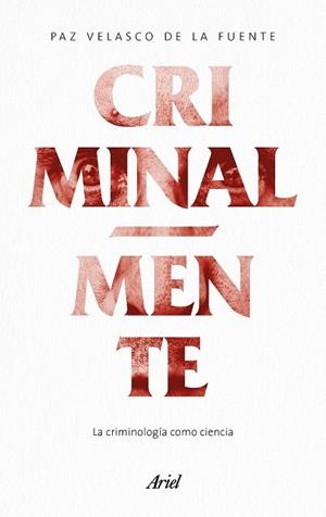 CRIMINAL-MENTE | 9788434427389 | VELASCO, PAZ | Llibreria Drac - Llibreria d'Olot | Comprar llibres en català i castellà online