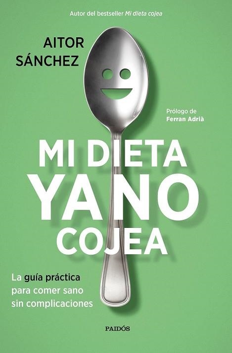MI DIETA YA NO COJEA | 9788449334276 | SÁNCHEZ, AITOR | Llibreria Drac - Librería de Olot | Comprar libros en catalán y castellano online
