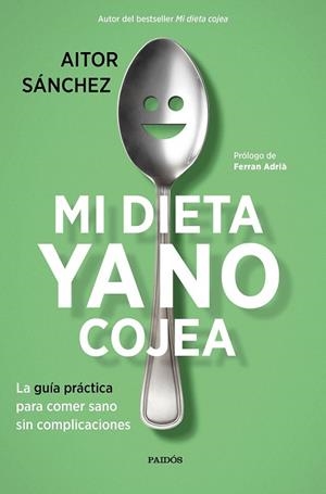 MI DIETA YA NO COJEA | 9788449334276 | SÁNCHEZ, AITOR | Llibreria Drac - Llibreria d'Olot | Comprar llibres en català i castellà online
