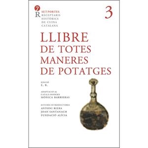 LLIBRE DE TOTES MANERES DE POTATGES (RECEPTARIS HISTÒRICS DE CUINA CATALANA 3) | 9788472268210 | VV.AA. | Llibreria Drac - Librería de Olot | Comprar libros en catalán y castellano online