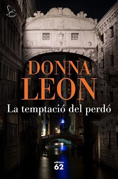 TEMPTACIÓ DEL PERDÓ, LA (EL BALANCI 788) | 9788429776638 | LEON, DONNA | Llibreria Drac - Librería de Olot | Comprar libros en catalán y castellano online