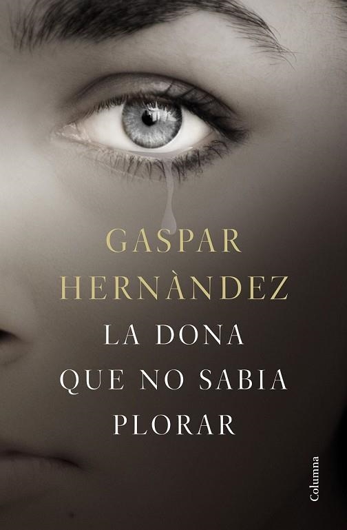 DONA QUE NO SABIA PLORAR, LA | 9788466423649 | HERNÁNDEZ, GASPAR | Llibreria Drac - Librería de Olot | Comprar libros en catalán y castellano online