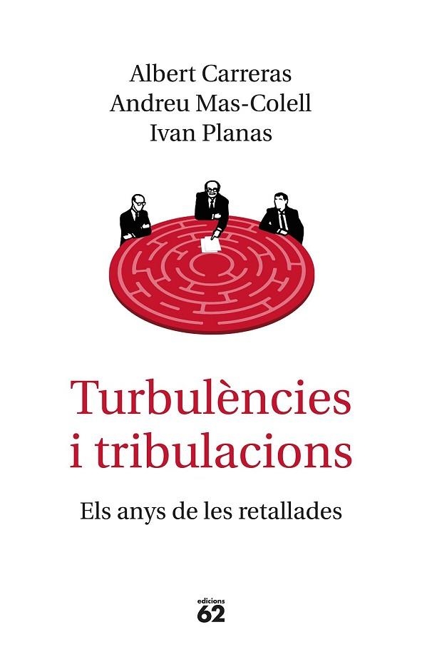 TURBULÈNCIES I TRIBULACIONS | 9788429776577 | MAS-COLELL, ANDREU; CARRERAS, ALBERT; PLANAS, IVAN | Llibreria Drac - Librería de Olot | Comprar libros en catalán y castellano online
