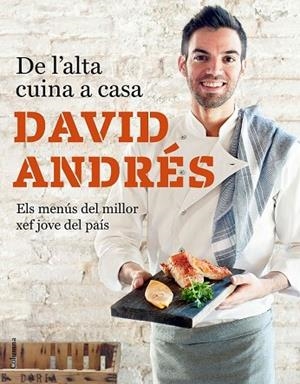 DE L'ALTA CUINA A CASA | 9788466423632 | ANDRÉS, DAVID | Llibreria Drac - Librería de Olot | Comprar libros en catalán y castellano online