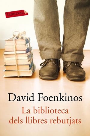 BIBLIOTECA DELS LLIBRES REBUTJATS, LA | 9788417031855 | FOENKINOS, DAVID | Llibreria Drac - Llibreria d'Olot | Comprar llibres en català i castellà online