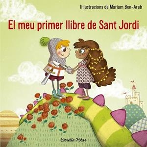 MEU PRIMER LLIBRE DE SANT JORDI, EL | 9788491374527 | BEN-ARAB, MÀRIAM | Llibreria Drac - Librería de Olot | Comprar libros en catalán y castellano online