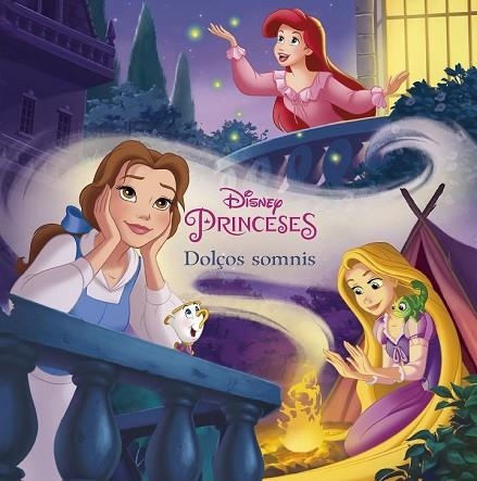 PRINCESES. DOLÇOS SOMNIS | 9788491375111 | DISNEY | Llibreria Drac - Llibreria d'Olot | Comprar llibres en català i castellà online