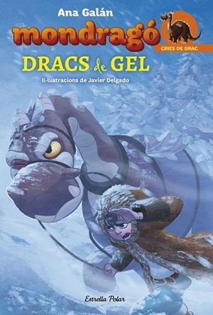DRACS DE GEL (MONDRAGÓ 5) | 9788491375067 | GALÁN, ANA; DELGADO, JAVIER | Llibreria Drac - Llibreria d'Olot | Comprar llibres en català i castellà online
