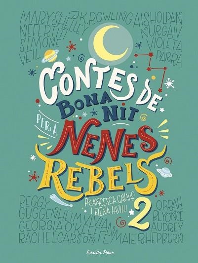 CONTES DE BONA NIT PER A NENES REBELS 2 | 9788491374978 | FAVILLI, ELENA; CAVALLO, FRANCESCA | Llibreria Drac - Librería de Olot | Comprar libros en catalán y castellano online