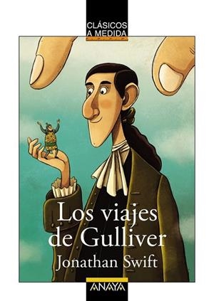 VIAJES DE GULLIVER, LOS (CLASICOS A MEDIDA) | 9788469836071 | SWIFT, JONATHAN | Llibreria Drac - Librería de Olot | Comprar libros en catalán y castellano online