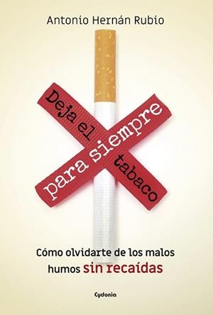 DEJA EL TABACO PARA SIEMPRE | 9788494722363 | HERNÁN, ANTONIO | Llibreria Drac - Librería de Olot | Comprar libros en catalán y castellano online