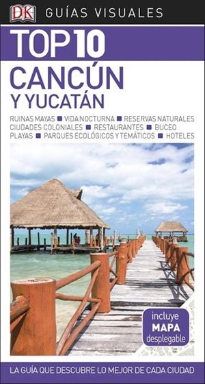 CANCÚN Y YUCATÁN 2018 (GUIAS TOP 10) | 9780241338032 | AA.DD. | Llibreria Drac - Librería de Olot | Comprar libros en catalán y castellano online