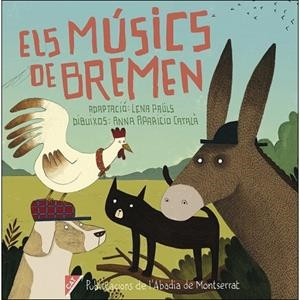 MÚSICS DE BREMEN, ELS (CONTES CLASSICS 15) | 9788498839661 | PAÜLS, LENA | Llibreria Drac - Llibreria d'Olot | Comprar llibres en català i castellà online