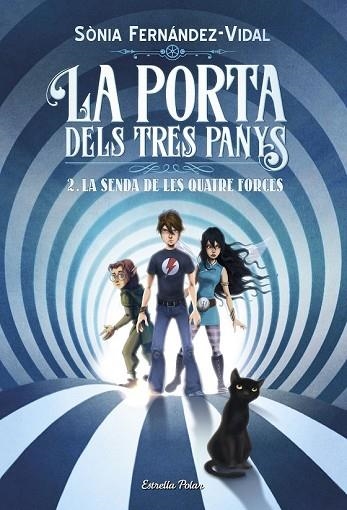 SENDA DE LES QUATRE FORCES, LA (LA PORTA DELS TRES PANYS 2) | 9788491375050 | FERNÁNDEZ-VIDAL, SÓNIA | Llibreria Drac - Librería de Olot | Comprar libros en catalán y castellano online