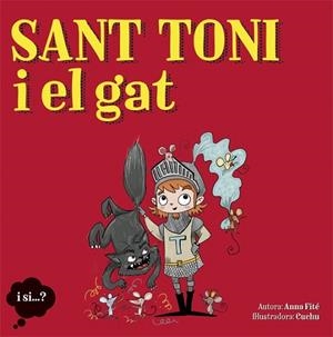 SANT TONI I EL GAT | 9788424662769 | FITÉ, ANNA | Llibreria Drac - Librería de Olot | Comprar libros en catalán y castellano online
