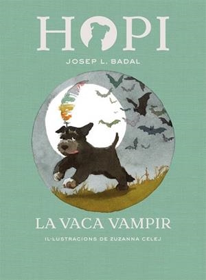 VACA VAMPIR, LA (HOPI 9) | 9788424662516 | BADAL, JOSEP LLUÍS | Llibreria Drac - Librería de Olot | Comprar libros en catalán y castellano online