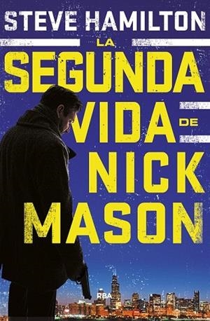 SEGUNDA VIDA DE NICK MASON, LA | 9788490568682 | HAMILTON , STEVE | Llibreria Drac - Llibreria d'Olot | Comprar llibres en català i castellà online